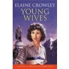 Young Wives door Elaine Crowley