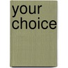 Your Choice door Rachelle Blake