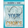 Your Choice door A. Gran Kenneth