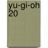 Yu-Gi-Oh 20 by Kazuki Takahashi