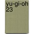 YU-GI-OH 23