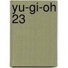 YU-GI-OH 23 door Kazuki Takahashi