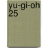 Yu-Gi-Oh 25