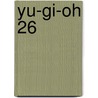 Yu-Gi-Oh 26 door Kazuki Takahashi