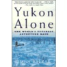 Yukon Alone door John Balzar
