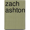 Zach Ashton by Miriam T. Timpledon