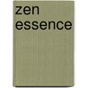 Zen Essence by Thomas Cleary