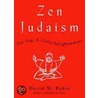 Zen Judaism door David M. Bader