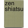 Zen Shiatsu door Wataru Ohashi