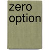 Zero Option by Edward P. Thompson