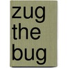 Zug The Bug door Jacqui Hawkins