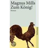 Zum König! door Magnus Mills