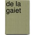 de La Gaiet