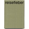 reisefieber door Gerhard Rühm