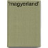 'Magyerland'