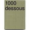 1000 Dessous by Gilles Néret