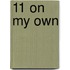 11 On My Own