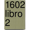 1602 Libro 2 by Neil Gaiman