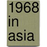 1968 in Asia by Books Llc
