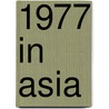 1977 in Asia by Books Llc