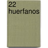 22 Huerfanos by Tjibbe Veldkamp