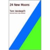 24 New Moons door Tom Vandegrift