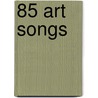 85 Art Songs by Michael G. Cunningham