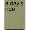 A Day's Ride door Charles James Lever