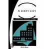 A Dirty City door Barrie Glover