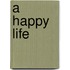 A Happy Life