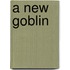 A New Goblin