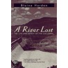 A River Lost door Blaine Harden