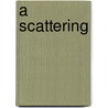 A Scattering door Christopher Reid