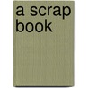 A Scrap Book door Onbekend