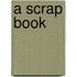 A Scrap Book