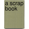 A Scrap Book door George Saintsbury