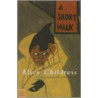 A Short Walk by Alice Childress