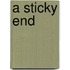A Sticky End