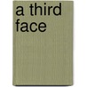 A Third Face door Samuel Fuller