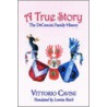 A True Story by Vittorio Cavini