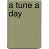 A Tune a Day door C. Paul Herfurth