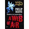 A Web Of Air door Phillip Reeve