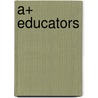 A+ Educators by Randy Howe