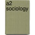 A2 Sociology