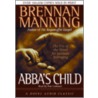 Abba's Child door Brennan Manning