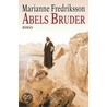 Abels Bruder by Marianne Fredriksson
