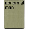 Abnormal Man door Arthur MacDonald