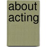 About Acting door Peter Barkworth