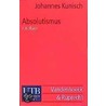 Absolutismus door Johannes Kunisch