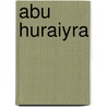 Abu Huraiyra door Miriam T. Timpledon